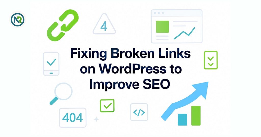 How to Fixing Broken Links on WordPress to Improve SEO