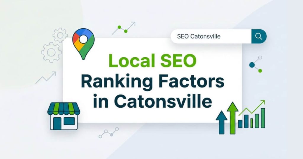 What Are the Most Important Local SEO Ranking Factors in Catonsville?