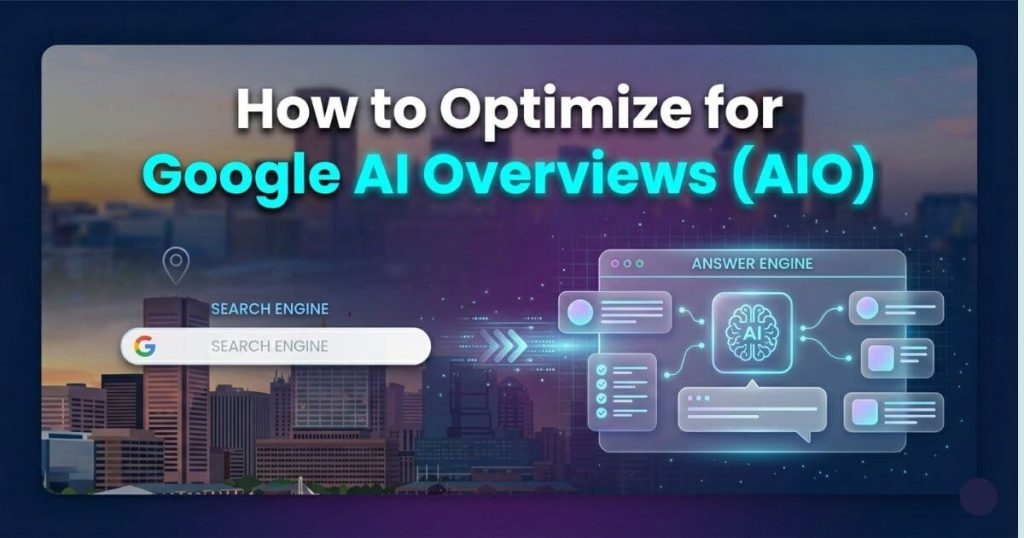 How to Optimize for Google AI Overviews (AIO)?